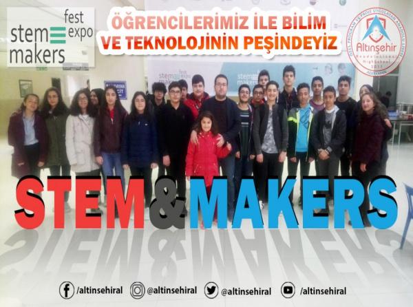 ÖĞRENCİLERİMİZ İLE STEM&MAKERS FEST/ EXPO 2019 ETKİNLİĞİNE KATILDIK.